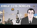 Exploring the Life and Works of Jorge Luis Borges