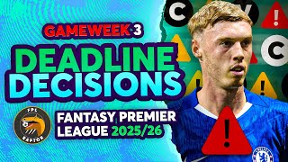 PALMER OUT 🚨 | MY FPL GW3 FINAL THOUGHTS 🤔 | Fantasy Premier League Tips 2025/26