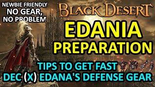 EDANIA PREPARATION, LOW AP & DP FRIENDLY GUIDE & TIPS to Get FAST DEC (X) EDANA'S GEAR UPDATE BDO