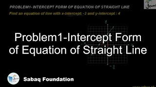 Problem1-Intercept Form of Equation of Straight Line