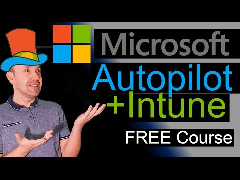 Microsoft 365 Refresh Course for Autopilot Intune Configuration and Applications Deployment, 2025