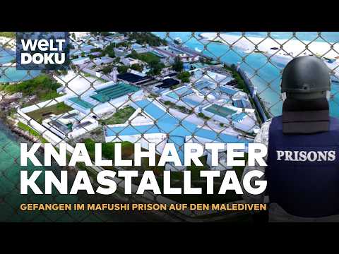 KNAST IM PARADIES: MALEDIVEN - Das Maafushi Gefängnis - Totale Überwachung & knallharte Regeln |DOKU