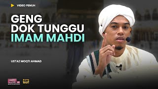 Siap buat group Whatsapp tunggu Imam Mahdi 🤦🏻‍♂️ | Ustaz Moqti Ahmad