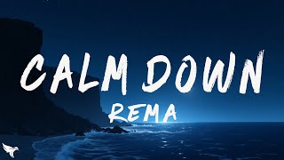 Rema - Calm Down (Lyrics)