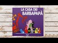 Domande sui Barba Papà e la casa