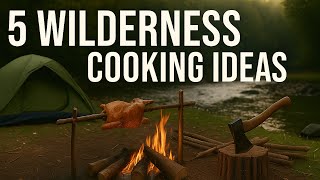 Wilderness Cooking Ideas for you to try! Campfire Wild Food | Foraging |