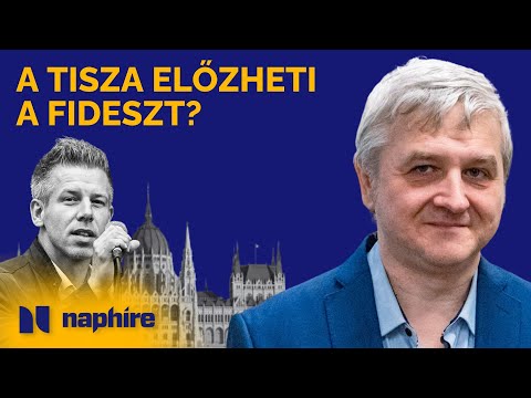 Itt a fordulat: a Tisza Párt tényleg előzi a Fideszt? – Nagy Attila Tibor