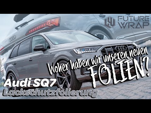 AUDI SQ7 - Lackschutzfolierung | Woher haben wir unsere neuen Folien?