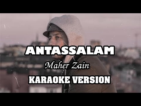 ANTASSALAM - MAHER ZAIN || KARAOKE