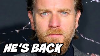 BREAKING: Ewan McGregor IS BACK..