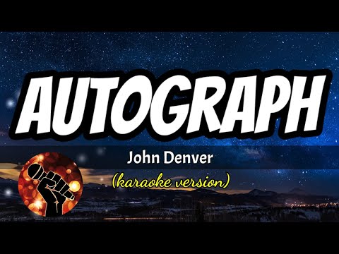 AUTOGRAPH – JOHN DENVER (karaoke version)