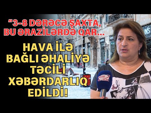 HAVA İLƏ BAĞLI ƏHALİYƏ TƏCİLİ XƏBƏRDARLIQ EDİLDİ!