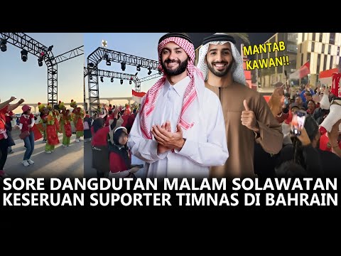 SORENYA DANGDUTAN MALAMNYA SHOLAWATAN MANTAB KAWAN!! Keseruan Suporter Timnas Indonesia di Bahrain