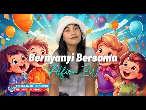 Lagu Anak Indonesia - Bernyanyi Bersama Alfira ZW