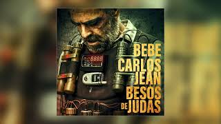 Bebe, Carlos Jean - Besos de Judas (Audio Oficial)