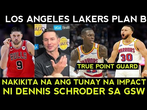 TUNAY na impact ni Schroder sa GSW kita na. Lakers PLAN B kung EKIS kay Jonas Valanciunas