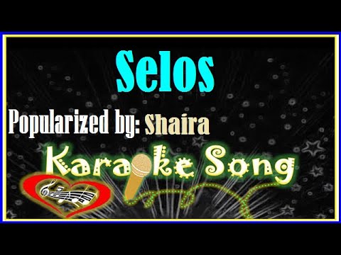 Selos Karaoke Version by Shaira- Minus One- Karaoke Cover