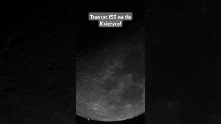 Tranzyt ISS na tle Księżyca - 15.05.2024