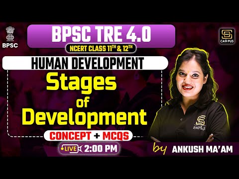 BPSC TRE 4.0 Psychology: Human Development Stages of Development