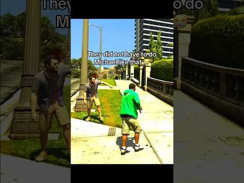 Ain’t no way they did that to Michael 😭 #gta #gta5 #shorts