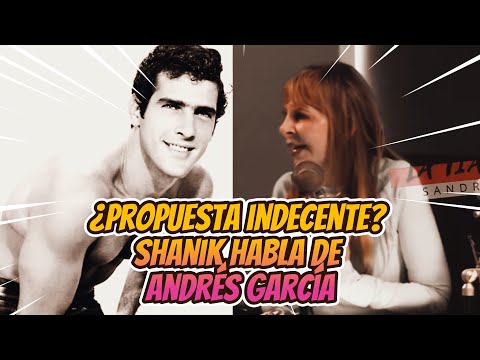 ¡Shanik Berman revela propuesta indecente de Andrés García! “Quería que le hiciera un trabajito…”