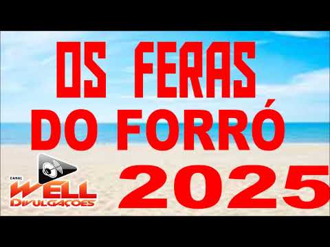 OS FERAS DO FORRÓ NOVO 2025