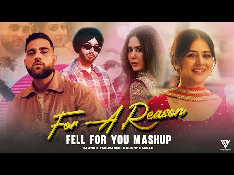 For A Reason X Fell For You - Mashup | Karan Aujla | Shubh Ft.Sonam Bajwa | Tania | Sunny Hassan