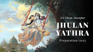 Jhulan Yathra Preparation 2025 || ISKCON MAYAPUR || New Place ||