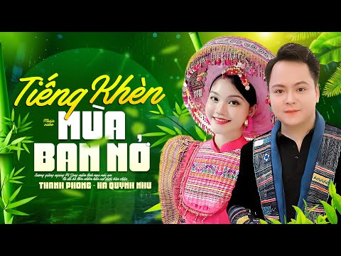 Tiếng Khèn Mùa Ban Nở -Thanh Phong ft Hà Quỳnh Như | Song Ca Cực Xuất Sắc