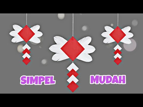SIMPEL & MUDAH_Membuat Hiasan Dekorasi 17 Agustus