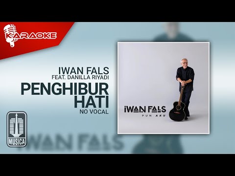 Iwan Fals Feat. Danilla Riyadi – Penghibur Hati (Official Karaoke Video) | No Vocal