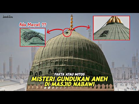 Misteri Mayat Yang Menempel Di Kubah Masjid Nabawi