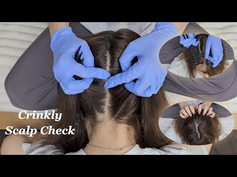 asmr SCALP CHECK/INSPECTION and massage - crinkly gloves and hair parting | NO TALKING