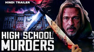 HIGH SCHOOL MURDERS - Official Hindi Trailer | Brad Pitt, Donovan, Jill | Hollywood Action Movie