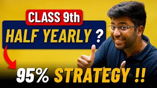 Class 9th - Half Yearly Strategy 🤫🔥 | Shobhit Nirwan