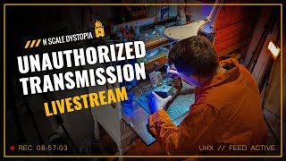 Unauthorized Transmission Livestream - N Scale Dystopia