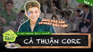 QUÁN NHÀ HAHA | Chú 6 Jun Phạm kiếp đứng bếp khắp mọi chặng để gánh đàn em