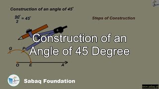 Construction of an Angle of 45 Degree