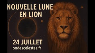 Astrologie - Nouvelle lune en Lion du 24 juillet