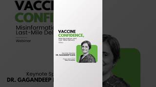 Key Takeaways from Dr. Gagandeep Kang | Vaccine Confidence & Last-Mile Delivery