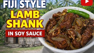 Fiji style Lamb Shank in soy sauce | Fiji food recipe 