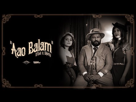 D&#39;Evil - Aao Balam feat. Shizty | Official Music Video