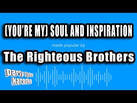 The Righteous Brothers – (You’re My) Soul And Inspiration (Karaoke Version)