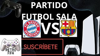 PARTIDO FUTBOL SALA - [FC BAYERN MÚNICH VS FC BARCELONA] 22/04/2026 (VOLTA PS4)