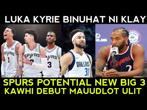 Pagbalik ni KWAHI extended? Melo to Spurs MAUGONG. Klay BINUHAT si Luka at Kyrie