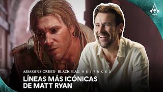 Assassin's Creed Black Flag Resynced: Matt Ryan analiza sus líneas más icónicas