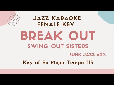 Breakout by Swing out sisters – Funk Jazz ver. – Jazzy Sing along KARAOKE – the female key