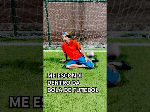 ME ESCONDI DENTRO DA BOLA DE FUTEBOL E FIZ O GOL #criança #infantil #fyp #comedia #futebol