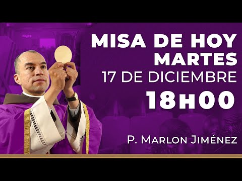 Misa de Hoy - Martes 17 de Diciembre #misa