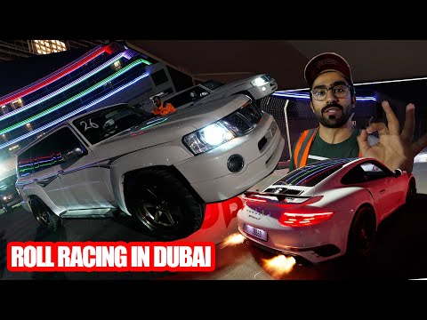Roll Racing in Dubai - Patrols Everywhere and a Fire Breathing Porsche Turbo